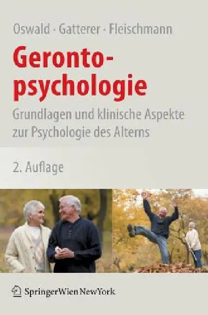 Gerontopsychologie: Grundlagen Und Klinische Aspekte Zur Psychologie Des Alterns by Wolf-D Oswald, Gerald Gatterer, Ulrich M. Fleischmann