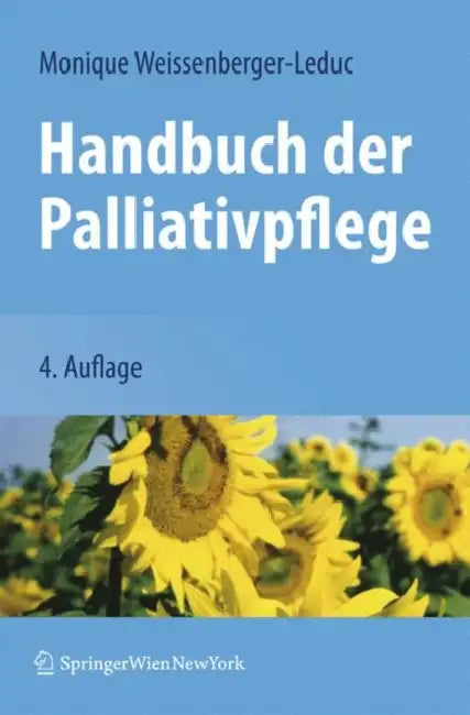 Handbuch Der Palliativpflege by Monique Weissenberger-Leduc