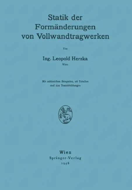 Statik Der Formänderungen Von Vollwandtragwerken by Leopold Herzka