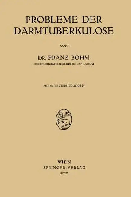 Probleme Der Darmtuberkulose by Franz Böhm