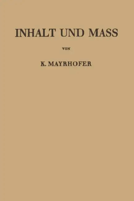 Inhalt Und Mass by Karl Mayrhofer