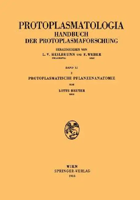 Protoplasmatische Pflanzenanatomie by Lotte Reuter