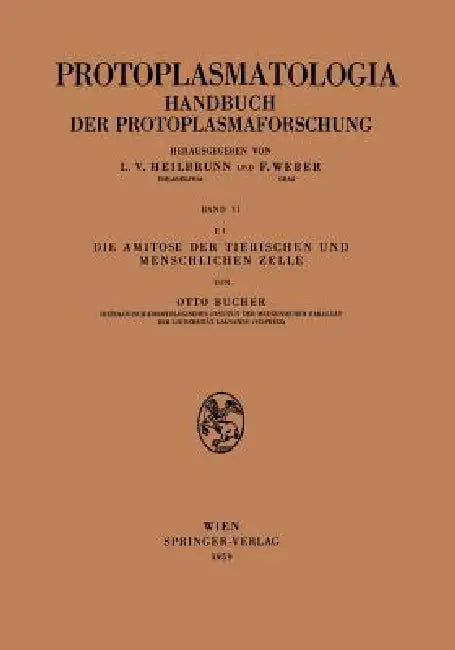 Die Amitose Der Tierischen Und Menschlichen Zelle by Otto Bucher