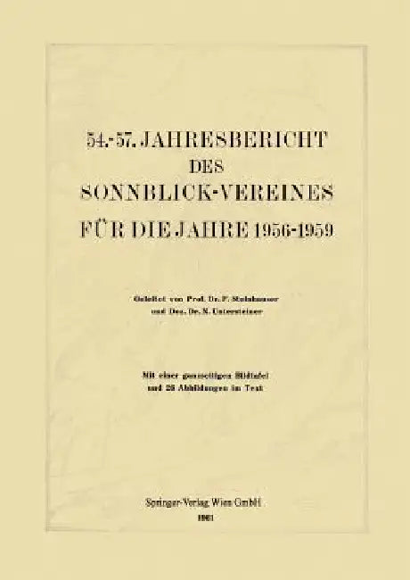 54.-57. Jahresbericht Des Sonnblick-Vereines Für Die Jahre 1956-1959 by Ferdinand Steinhauser, N. Untersteiner