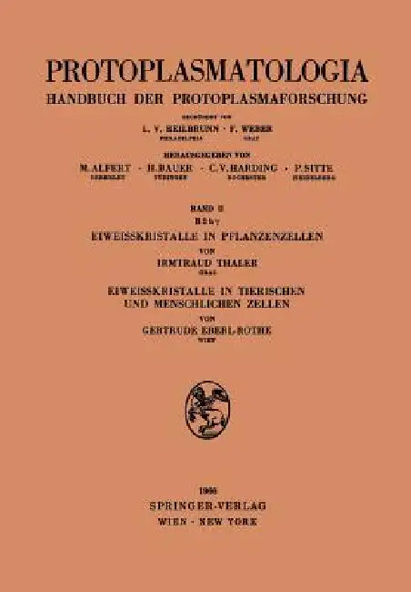 Eiweisskristalle in Pflanzenzellen. Eiweisskristalle in Tierischen Und Menschlichen Zellen by Irmtraud Thaler, Gertrude Eberl-Rothe