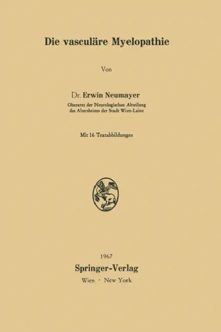 Die Vasculäre Myelopathie by Erwin Neumayer