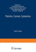 Particles, Currents, Symmetries: Proceedings of the VII. Internationale Universitätswochen Für Kernphysik 1968 Der Karl-Franzens-Universität Graz, at by Paul Urban