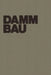 Dammbau in Theorie Und PRAXIS by W. Striegler, D. Werner