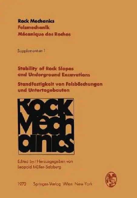 Stability of Rock Slopes and Underground Excavations / Standfestigkeit Von Felsböschungen Und Untertagebauten: Contributions to the Josef-Stini-Colloq by Leopold Müller
