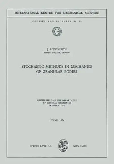Stochastic Methods in Mechanics of Granular Bodies: Course Held at the Department of General Mechanics, October 1972 by J. Litwiniszyn
