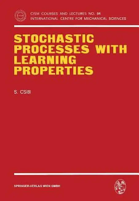 Stochastic Processes with Learning Properties by Sandor Csibi