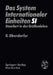Das System Internationaler Einheiten (Si): Standort in Der Größenlehre by G. Oberdorfer