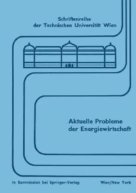 Aktuelle Probleme Der Energiewirtschaft by L. Bauer