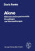 Akne: Klinische Und Experimentelle Grundlagen Zur Hormontherapie by Doris Fanta