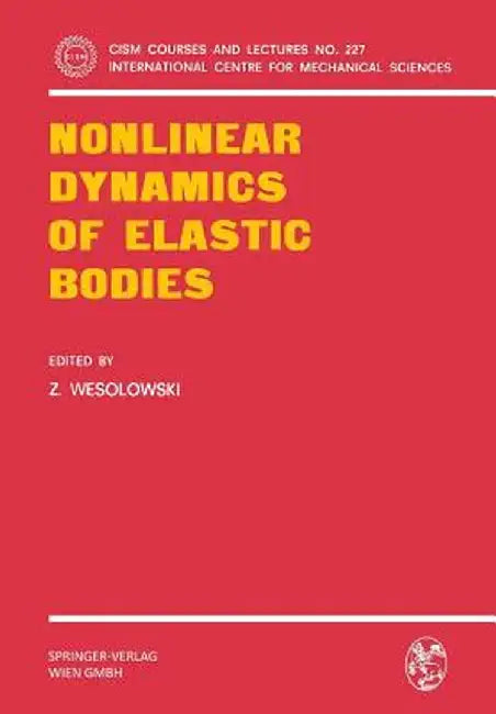 Nonlinear Dynamics of Elastic Bodies by Z. Wesolowski