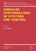 Singular Perturbations in Systems and Control by M. D. Ardema