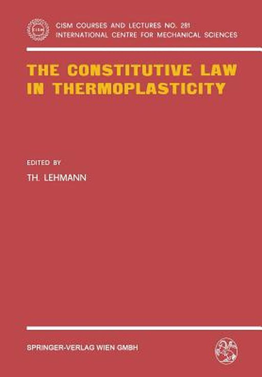 The Constitutive Law in Thermoplasticity by T. Lehmann