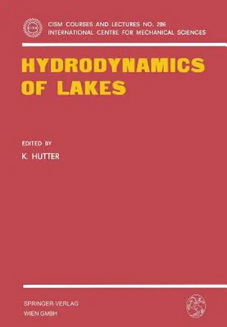 Hydrodynamics of Lakes by K. Hutter