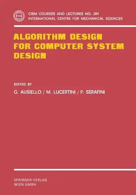 Algorithm Design for Computer System Design by Giorgio Ausiello