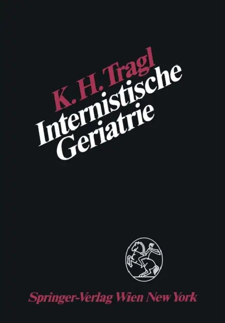 Internistische Geriatrie by K. H. Tragl