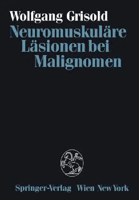 Neuromuskuläre Läsionen Bei Malignomen by Wolfgang Grisold