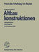 Altbaukonstruktionen: Charakteristika Rechenwerte Sanierungsansätze by Andreas Kolbitsch