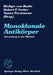 Monoklonale Antikörper: Anwendung in Der Medizin by Rüdiger V. Baehr, Hubert P. Ferber, Tomas Porstmann