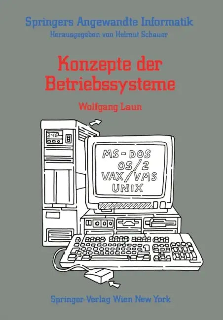 Konzepte Der Betriebssysteme by Wolfgang Laun