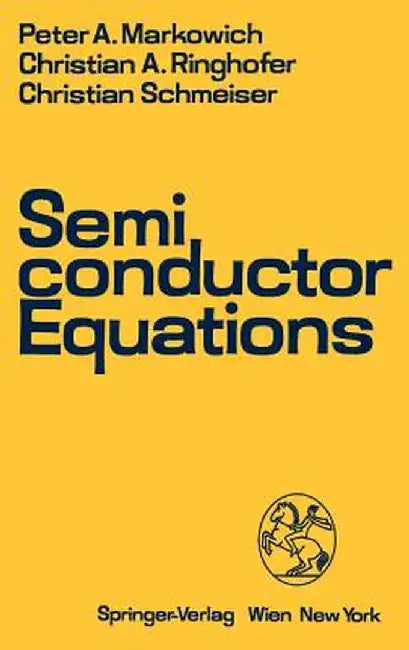 Semiconductor Equations by Peter A. Markowich