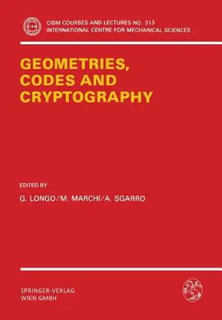 Geometries, Codes and Cryptography by G. Longo