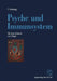 Psyche Und Immunsystem: Psychoneuroimmunologische Untersuchungen by Ulrich Kropiunigg, E. Ringel, Paul Dieuseul