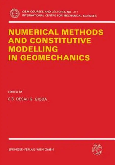 Numerical Methods and Constitutive Modelling in Geomechanics by Chandrakant S. Desai