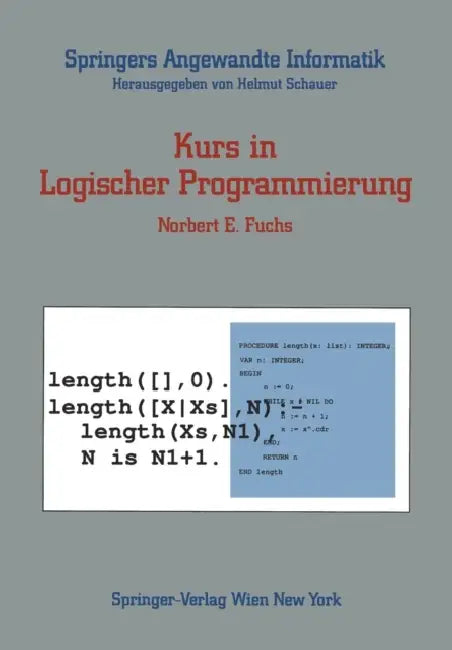 Kurs in Logischer Programmierung by Norbert E. Fuchs
