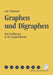Graphen Und Digraphen: Eine Einführung in Die Graphentheorie by Lutz Volkmann