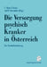 Die Versorgung Psychisch Kranker in Österreich: Eine Standortbestimmung by Ullrich Meise, Friederike Hafner, Hartmann Hinterhuber
