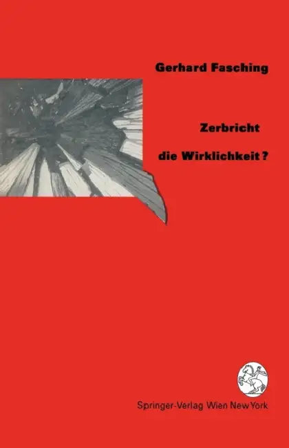 Zerbricht Die Wirklichkeit ? by Gerhard Fasching