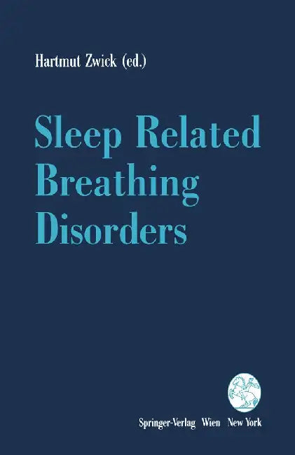Sleep Related Breathing Disorders by Hartmut Zwick