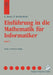 Einführung in Die Mathematik Für Informatiker by Gerd Baron, Peter Kirschenhofer