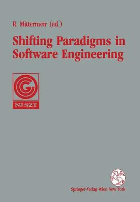 Shifting Paradigms in Software Engineering: Proceedings of the 7th Joint Conference of the Austrian Computer Society (Ocg) and the John Von Neumann So by Roland Mittermeir