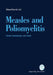 Measles and Poliomyelitis: Vaccines, Immunization, and Control by Edouard Kurstak