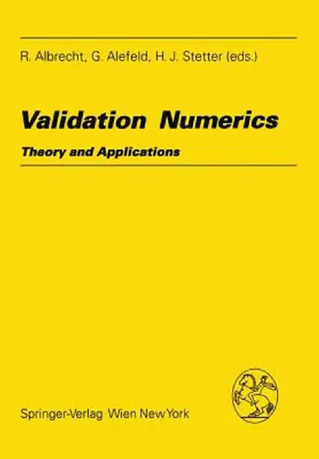 Validation Numerics: Theory and Applications by R. Albrecht