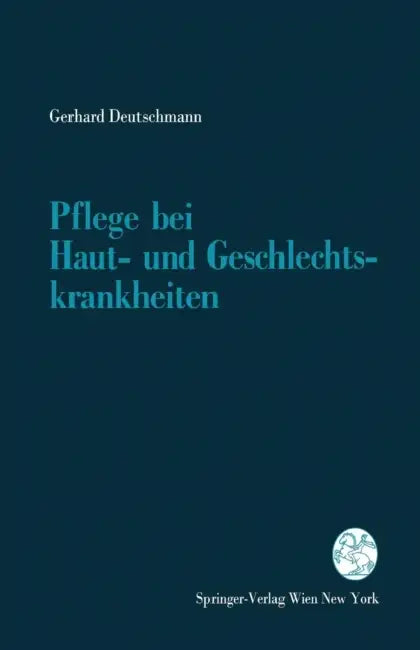 Pflege Bei Haut- Und Geschlechtskrankheiten by Gerhard Deutschmann
