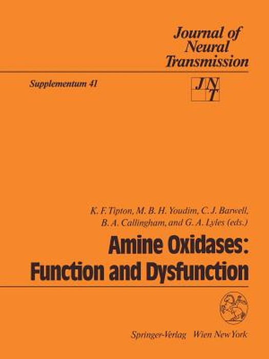 Amine Oxidases: Function and Dysfunction: Proceedings of the 5th International Amine Oxidase Workshop, Galway, Ireland, August 22-25, 1992 by K. F. Tipton
