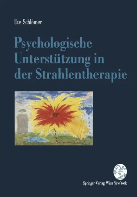 Psychologische Unterstützung in Der Strahlentherapie by Ute Schlömer