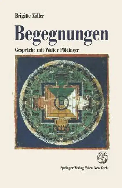 Begegnungen: Gespräche Mit Walter Pöldinger by Brigitte Zöller