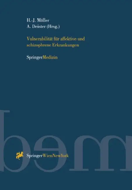 Vulnerabilität Für Affektive Und Schizophrene Erkrankungen by Hans-Jürgen Möller, Arno Deister
