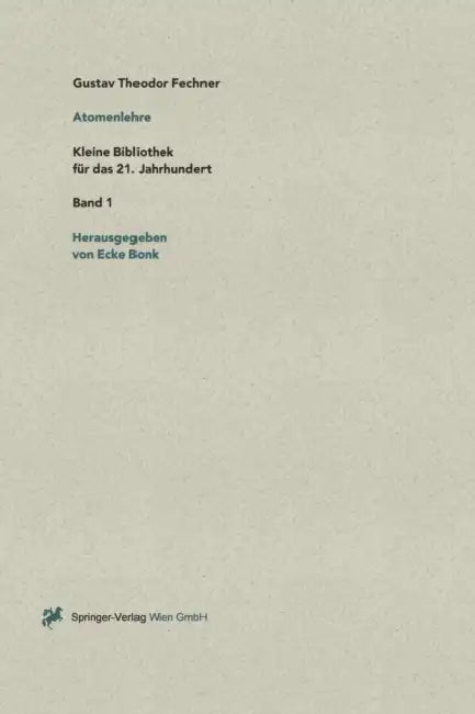 Über Die Physikalische Und Philosophische Atomenlehre by Gustav T. Fechner