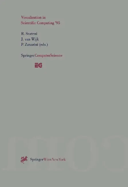 Visualization in Scientific Computing '95: Proceedings of the Eurographics Workshop in Chia, Italy, May 3-5, 1995 by Riccardo Scateni