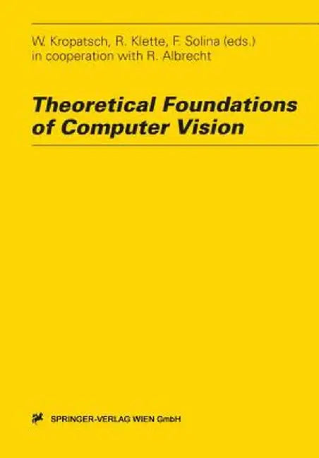Theoretical Foundations of Computer Vision by Walter Kropatsch