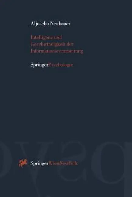 Intelligenz Und Geschwindigkeit Der Informationsverarbeitung by Aljoscha Neubauer